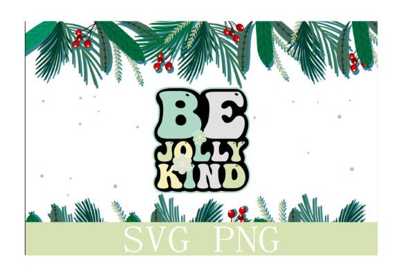 Be Jolly Kind Retro Svg Design Review