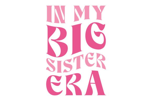 In My Big Sister Era Retro Svg Png Review
