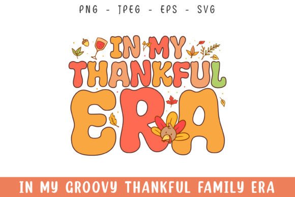 In My Thankful Era Groovy Retro SVG Review