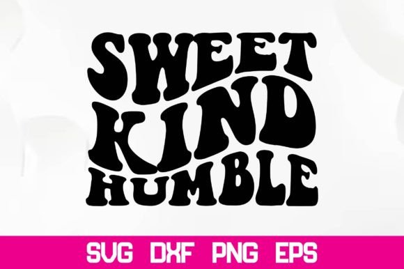 Sweet Kind Humble Retro SVG Review